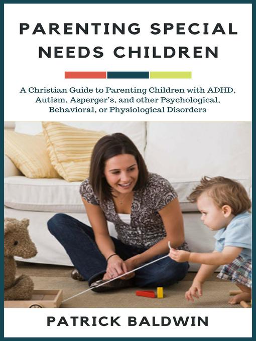 Title details for Parenting Special Needs Children by Patrick Baldwin - Wait list